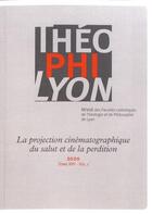 Couverture du livre « Theophilyon xxv vol 1 - 2020 - la projection cinematographique du salut et de la perdition » de  aux éditions Artege Presse
