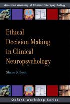 Couverture du livre « Ethical Decision Making in Clinical Neuropsychology: American Academy » de Bush Shane S aux éditions Oxford University Press Usa