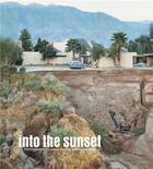 Couverture du livre « Into the sunset ; photography's image of the american west » de Eva Respini aux éditions Moma
