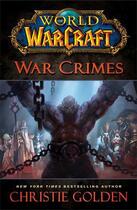 Couverture du livre « World of Warcraft: War Crimes » de Christie Golden aux éditions Gallery Books