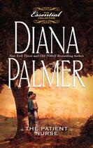 Couverture du livre « The Patient Nurse (Mills & Boon M&B) (Man of the Month - Book 52) » de Diana Palmer aux éditions Mills & Boon Series