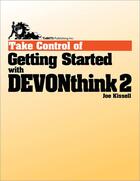 Couverture du livre « Take control of getting started with DEVONthink 2 » de Joe Kissell aux éditions Tidbits Publishing Inc