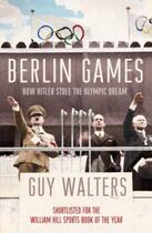 Couverture du livre « Berlin Games » de Guy Walters aux éditions Murray John Digital
