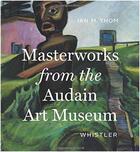 Couverture du livre « Masterworks of the audain art museum » de Ian Thom aux éditions Figure 1