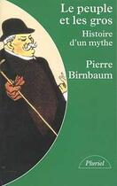 Couverture du livre « Le peuple et les gros » de Pierre Birnbaum aux éditions Hachette