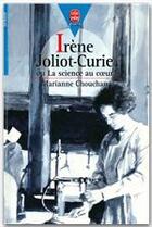 Couverture du livre « Irene joliot-curie ou la science au coeur » de Chouchan-M aux éditions Livre De Poche Jeunesse