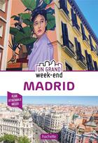 Couverture du livre « Un grand week-end ; Madrid (édition 2020) » de Collectif Hachette aux éditions Hachette Tourisme