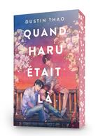 Couverture du livre « Quand Haru était là » de Dustin Thao aux éditions Hachette Romans