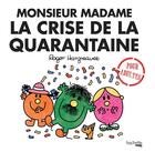 Couverture du livre « Monsieur Madame la crise de la quarantaine » de Adam Hargreaves aux éditions Hachette Heroes