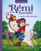 Couverture du livre « Rémi sans famille Tome 1 : le petit saltimbanque » de Hector Malot et Laureen Bouyssou aux éditions Larousse