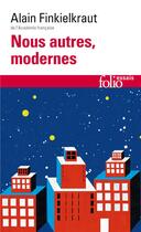 Couverture du livre « Nous autres, modernes » de Alain Finkielkraut aux éditions Folio