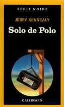 Couverture du livre « Solo de Polo » de Jerry Kennealy aux éditions Gallimard