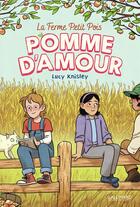 Couverture du livre « La ferme Petit Pois Tome 2 : Pomme d'Amour » de Lucy Knisley aux éditions Gallimard Bd