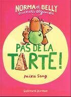 Couverture du livre « Norma et Belly écureuils dégourdis t.2 : apple of my pie » de Mika Song aux éditions Gallimard-jeunesse