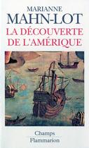 Couverture du livre « Decouverte de l'amerique ** no 249 (la) » de Marianne Mahn-Lot aux éditions Flammarion