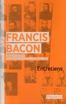 Couverture du livre « Entretiens » de Francis Bacon et David Sylvester aux éditions Flammarion