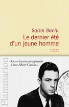 Couverture du livre « Le dernier été d'un jeune homme » de Salim Bachi aux éditions Flammarion