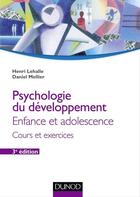 Couverture du livre « Psychologie du développement ; enfance et adolescence ; cours et exercices (3e édition) » de Henri Lehalle et Daniel Mellier aux éditions Dunod