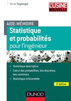 Couverture du livre « Aide-mémoire : statistique et probabilités pour l'ingénieur (3e édition) » de Renee Veysseyre aux éditions Dunod