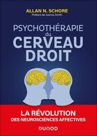 Couverture du livre « Psychothérapie du cerveau droit » de Allan N. Schore aux éditions Dunod