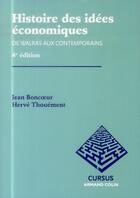 Couverture du livre « Histoire des idées économiques ; De Walras aux contemporains ; 4e édition » de Herve Thouement et Jean Boncoeur aux éditions Armand Colin