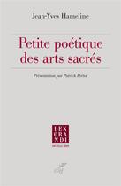 Couverture du livre « Petite poétique des arts sacrés » de Jean-Yves Hameline aux éditions Cerf