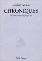 Couverture du livre « Chroniques » de Czeslaw Milosz aux éditions Fayard