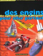 Couverture du livre « Des engins pour aller partout - des experiences faciles et amusantes » de  aux éditions Albin Michel