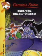 Couverture du livre « Geronimo Stilton T.55 ; kidnapping chez les Ténébrax ! » de Geronimo Stilton aux éditions Albin Michel Jeunesse