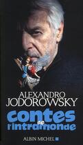 Couverture du livre « Contes de l'intramonde » de Alexandro Jodorowsky aux éditions Albin Michel