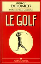 Couverture du livre « Le golf » de Percy Boomer aux éditions Albin Michel