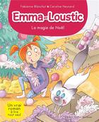 Couverture du livre « Emma et Loustic Tome 8 : la magie de Noël » de Fabienne Blanchut et Caroline Hesnard aux éditions Albin Michel Jeunesse