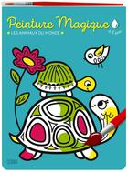Couverture du livre « Peinture magique : les animaux du monde » de Corinne Lemerle aux éditions Lito