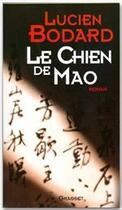 Couverture du livre « Le chien de Mao » de Lucien Bodard aux éditions Grasset