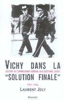 Couverture du livre « Vichy dans la «solution finale» » de Laurent Joly aux éditions Grasset