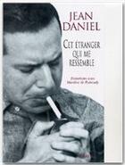 Couverture du livre « Cet étranger qui me ressemble » de Jean Daniel aux éditions Grasset