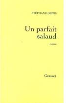 Couverture du livre « Un parfait salaud » de Denis-S aux éditions Grasset