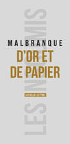 Couverture du livre « D'or et de papier » de Benoit Malbranque aux éditions Les Belles Lettres Editions