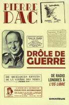 Couverture du livre « Drôle de guerre » de Pierre Dac aux éditions Omnibus