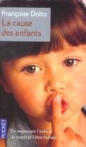 Couverture du livre « La Cause Des Enfants » de Francoise Dolto aux éditions Pocket