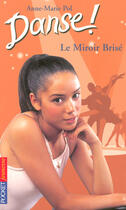 Couverture du livre « Danse ! Tome 20 : le miroir brisé » de Anne-Marie Pol aux éditions Pocket Jeunesse