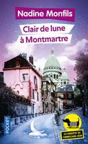 Couverture du livre « Les enquêtes du commissaire Léon t.5 : clair de lune à Montmartre » de Nadine Monfils aux éditions Pocket