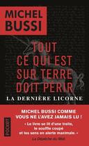 Couverture du livre « Tout ce qui est sur Terre doit périr ; la dernière licorne » de Michel Bussi aux éditions Pocket