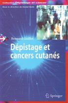 Couverture du livre « Dépistage et cancers cutanés » de Bernard Guillot aux éditions Springer