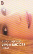 Couverture du livre « Virgin suicides » de Jeffrey Eugenides aux éditions J'ai Lu