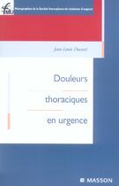 Couverture du livre « Douleurs thoraciques en urgence - pod » de Jean-Louis Ducasse aux éditions Elsevier-masson