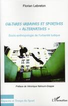 Couverture du livre « Cultures urbaines et sportives 