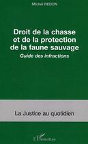 Couverture du livre « Droit de la chasse et de la protection de la faune sauvage » de Michel Redon aux éditions Editions L'harmattan