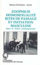 Couverture du livre « Zoophilie, homosexualité, rites de passage et initiation masculine dans la Grèce contemporaine » de Anest Marie-Christin aux éditions Editions L'harmattan