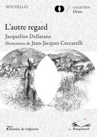 Couverture du livre « L'autre regard » de Jacqueline Dellatana aux éditions Chemins De Tr@verse